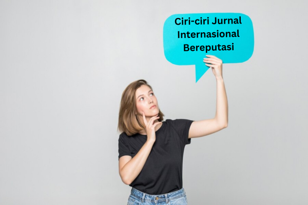 Ciri-ciri Jurnal Internasional Bereputasi