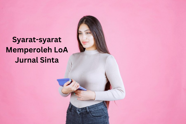 Syarat-syarat Memperoleh LoA Jurnal Sinta dalam Cara Mendapatkan LoA Jurnal Sinta