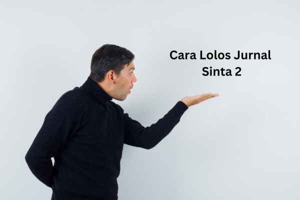 Cara Lolos Jurnal Sinta 2