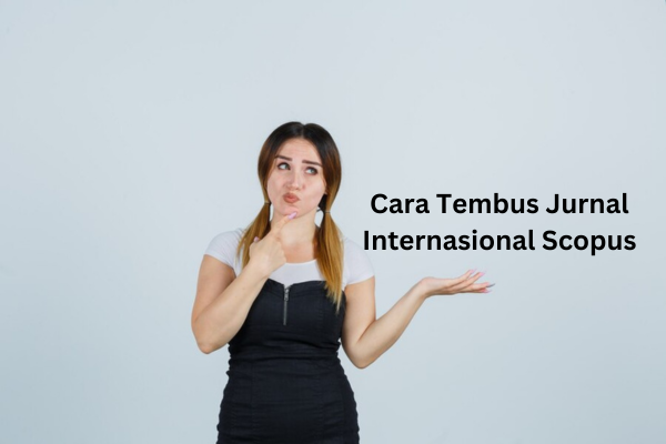 Cara Tembus Jurnal Internasional Scopus