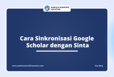 Cara Sinkronisasi Google Scholar dengan Sinta