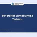 50+ Daftar Jurnal Sinta 2 Terbaru, Cepat Terbit (Slot Terbatas)