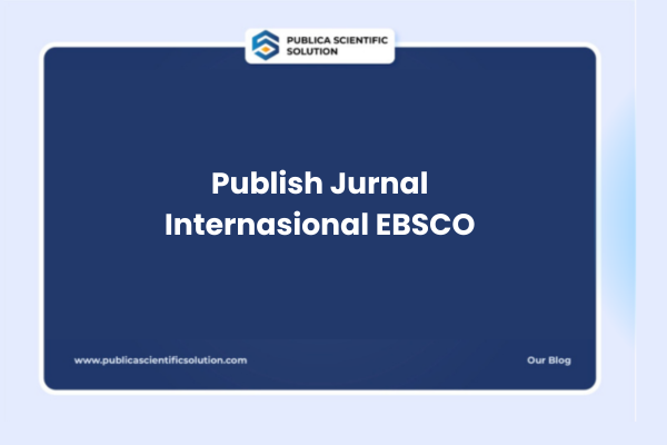Proses Publish Jurnal Internasional EBSCO Cepat Terbit