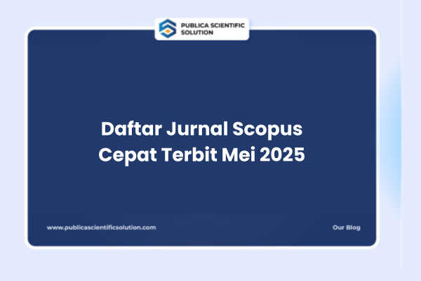 Daftar Jurnal Scopus Cepat Terbit Mei 2025