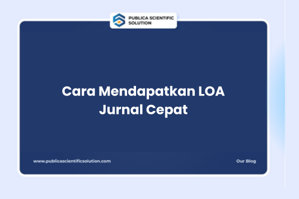 Cara Mendapatkan LOA Jurnal Cepat