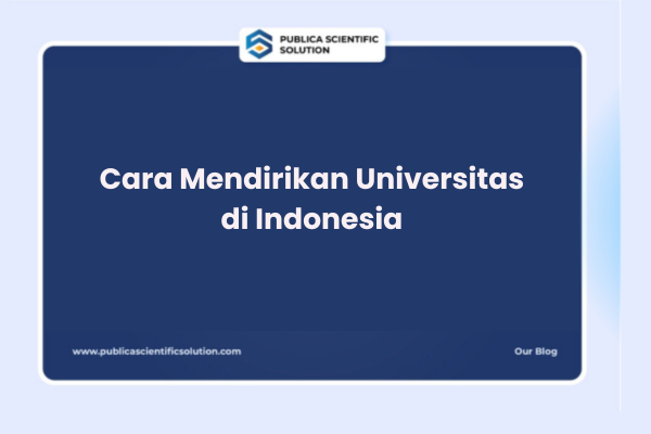 Cara Mendirikan Universitas di Indonesia