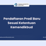 Panduan Lengkap Pendaftaran Prodi Baru Sesuai Ketentuan Kemendikbud