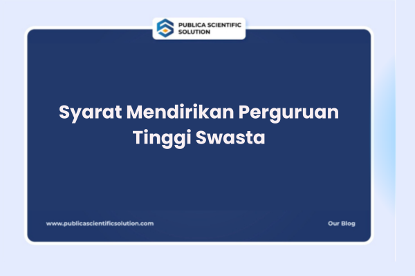 Syarat Mendirikan Perguruan Tinggi Swasta
