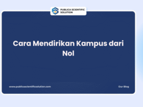 Cara Mendirikan Kampus dari Nol