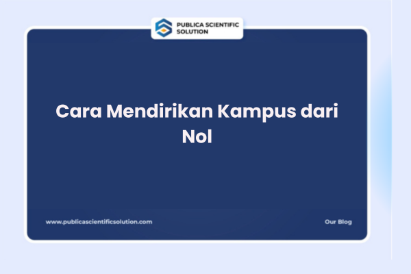 Cara Mendirikan Kampus dari Nol