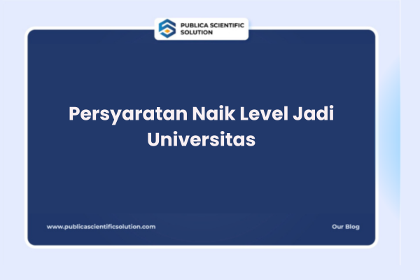 Persyaratan Naik Level Jadi Universitas