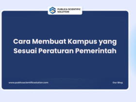 Cara Membuat Kampus yang Sesuai Peraturan Pemerintah
