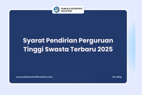 Syarat Pendirian Perguruan Tinggi Swasta Terbaru 2025