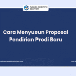 Cara Menyusun Proposal Pendirian Prodi Baru