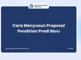 Cara Menyusun Proposal Pendirian Prodi Baru