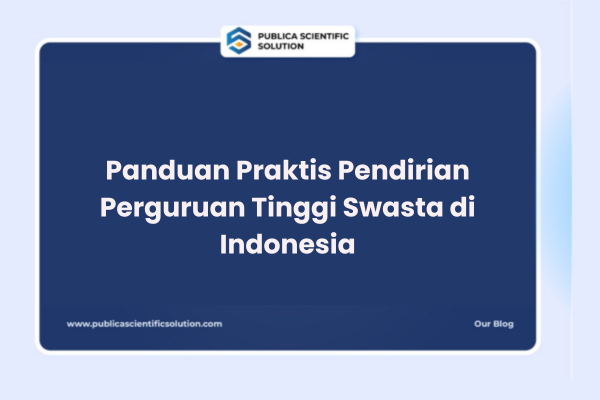 Panduan Praktis Pendirian Perguruan Tinggi Swasta di Indonesia